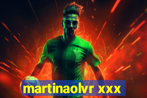 martinaolvr xxx